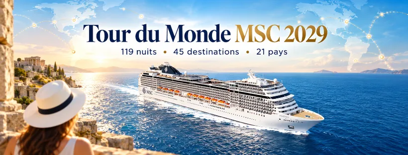 Tour du Monde MSC 2029 à bord du MSC Magnifica